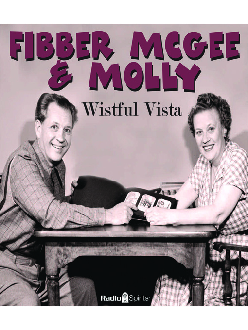 Title details for Fibber McGee and Molly: Wistful Vista by Don Quinn - Available